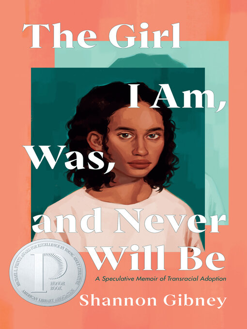 Title details for The Girl I Am, Was, and Never Will Be by Shannon Gibney - Available